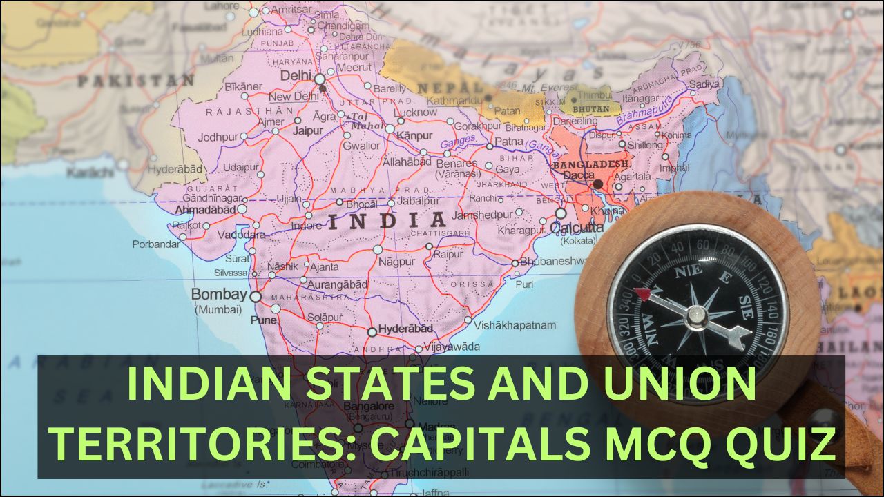 Indian States and Union Territories Capitals MCQ Quiz