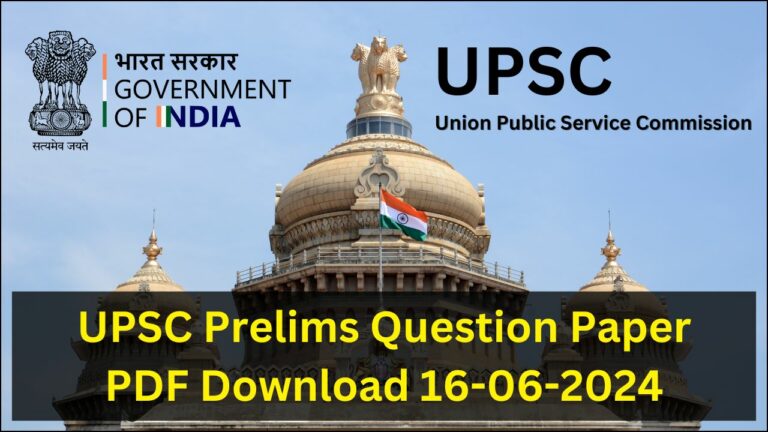 Today UPSC Prelims Question Paper PDF Download 16-06-2024